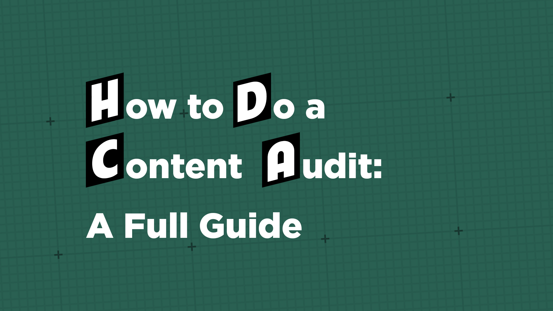 How to Do a Content Audit: A Full Guide