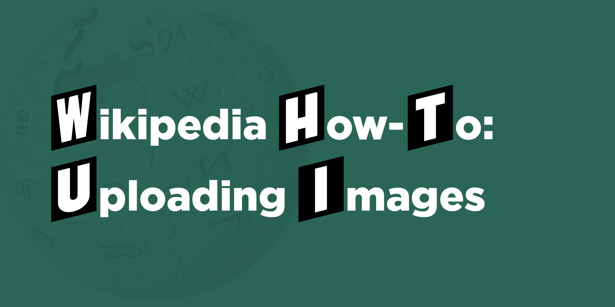 Wikipedia How-To: Uploading Images